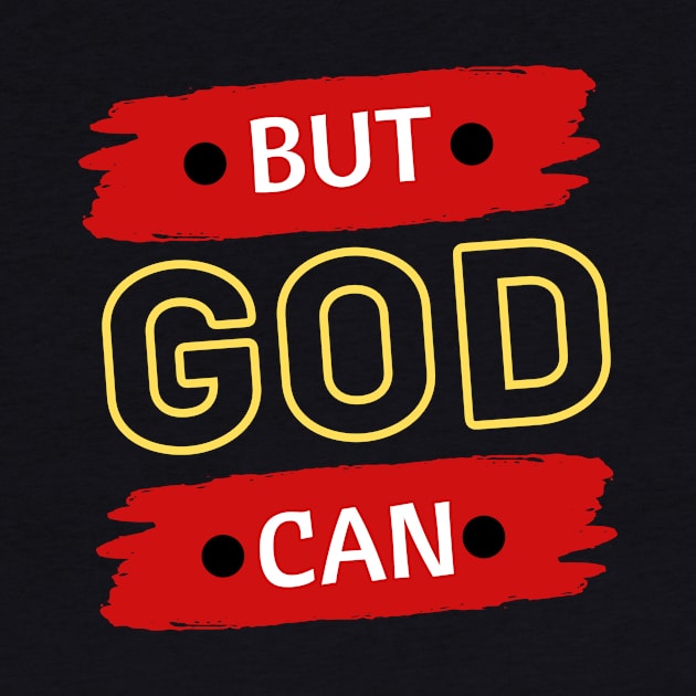 But God Can by All Things Gospel